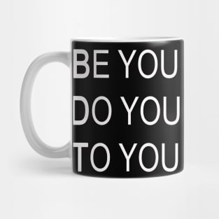 Be your self To yourself Mug